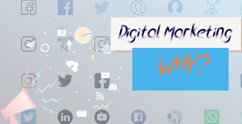 Importance of Digital Marketing : 6 reasons why you should start digital marketing for your brand